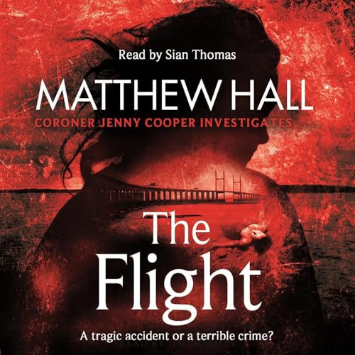 The Flight: A Coroner Jenny Cooper Novel 4 by M. R. Hall episode artwork