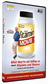 That Vitamin Movie: What They're Not Telling Us about Vitamins and Disease