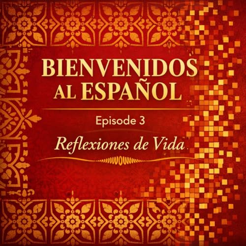 Bienvenidos al Espa&ntilde;ol - Episode 3