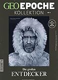 GEO Epoche KOLLEKTION / GEO Epoche Kollektion 04/2016 - Die großen Entdecker: Das Beste aus Geo Epoche