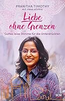 Liebe ohne Grenzen: Gottes leise Stimme für die Unterdrückten 3775156739 Book Cover