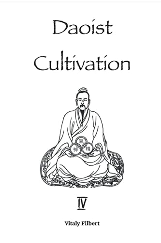 Daoist Cultivation, Book 4: The Classic: 24 Essential Instructions for Disciples - Translation and Commentary