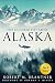 Five Hundred Feet Above Alaska: The Heart-Stopping Adventure Novel of an Alaskan Bush Pilot