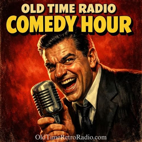Old Time Radio Comedy Hour | Old Time Radio Podcast Por Old Time Retro Radio arte de portada