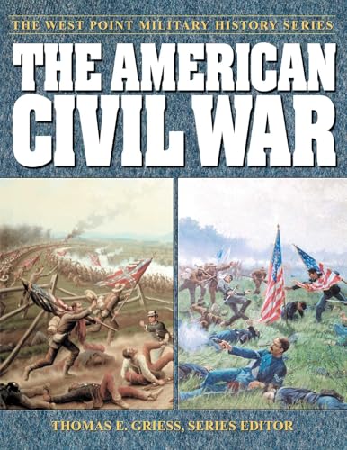 The American Civil War (West Point Millitary History Series)