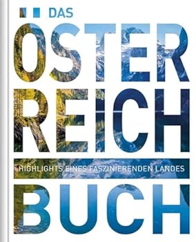 Hardcover Das Österreich Buch: Highlights eines faszinierenden Landes Book