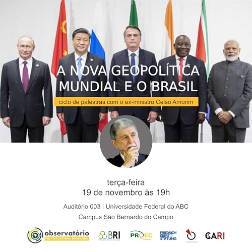 Ep. 07 - A nova geopol&iacute;tica mundial e o Brasil