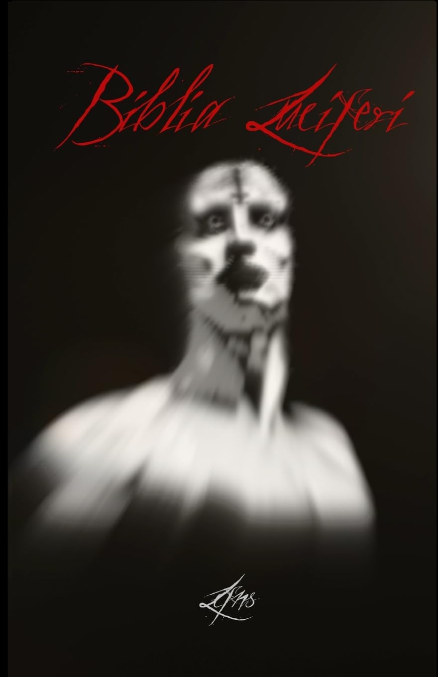 Biblia Luciferi: Luciferian Philosophy and Ritual Practice for the Left-Hand Path (Satanism of the Ecclesia Luciferi)