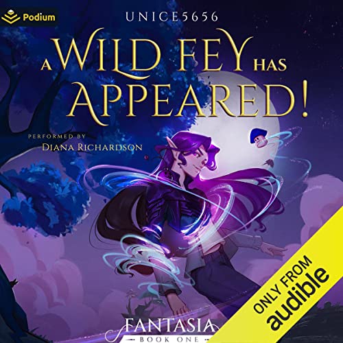 Enjoy A Wild Fey Has Appeared!: A Slice-of-Life LitRPG from unice5656