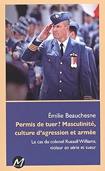 Paperback PERMIS DE TUER ? MASCULINITE CULTURE D'AGRESSION ET ARMEE [French] Book
