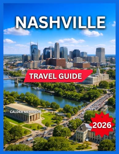 Nashville Travel Guide 2026: Top Attractions & Landmarks, Tennessee State Capitol, Downtown,...