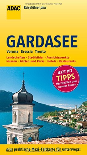 ADAC Reiseführer plus Gardasee: mit Maxi-Faltkarte zum Herausnehmen