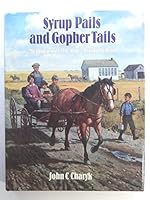 Syrup pails and gopher tails ;: Memories of the one-room school 0888331150 Book Cover