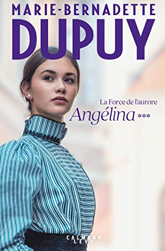 Télécharger Angélina tome 3 - La Force de l'aurore (Nouvelle édition) Francais PDF