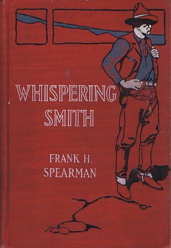 Whispering Smith. *Made into a 1948 movie starr... B006JPHTOA Book Cover