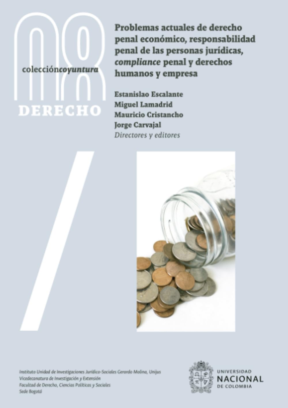 Problemas actuales de derecho penal económico, responsabilidad penal de las personas jurídicas, compliance penal y derechos humanos y empresa