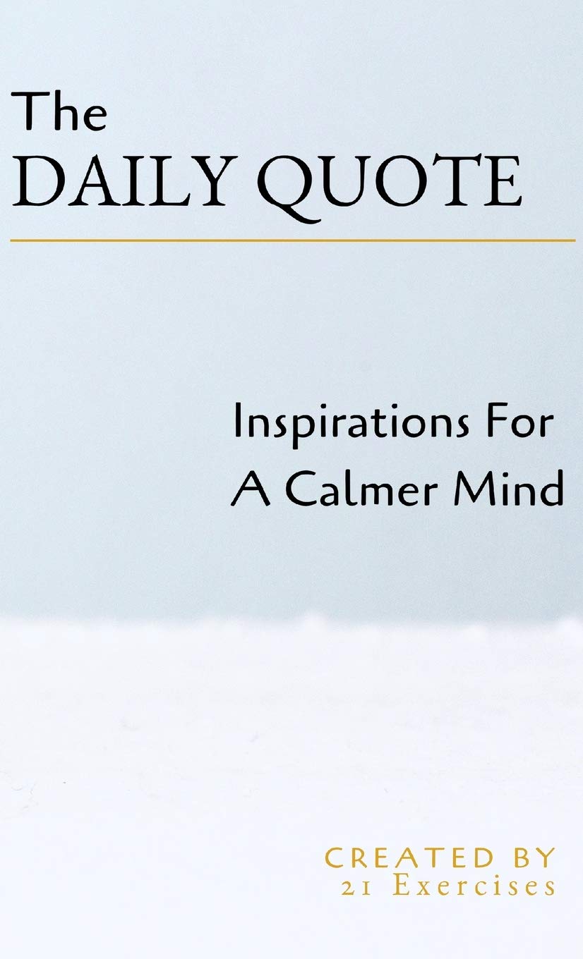 The Daily Quote: Inspirations For A Calmer Mind