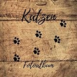  Katzen Fotoalbum: ein tolles Foto- und Erinnerungsalbum für deine Katze - eine tolle Geschenkidee für alle Katzen-Liebhaber - 110 Seiten im ... 21cm Format - Soft-Cover Design in Holz Optik
