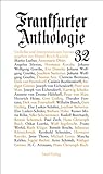  Frankfurter Anthologie. Gedichte und Interpretationen: Zweiunddreißigster Band