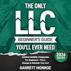 The Only LLC Beginners Guide You’ll Ever Need Audiolibro Por Garrett Monroe arte de portada