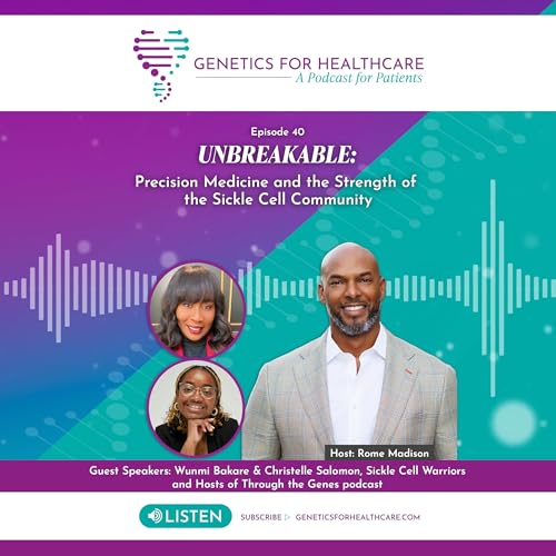 UNBREAKABLE: Precision Medicine and the Strength of the Sickle Cell Community
