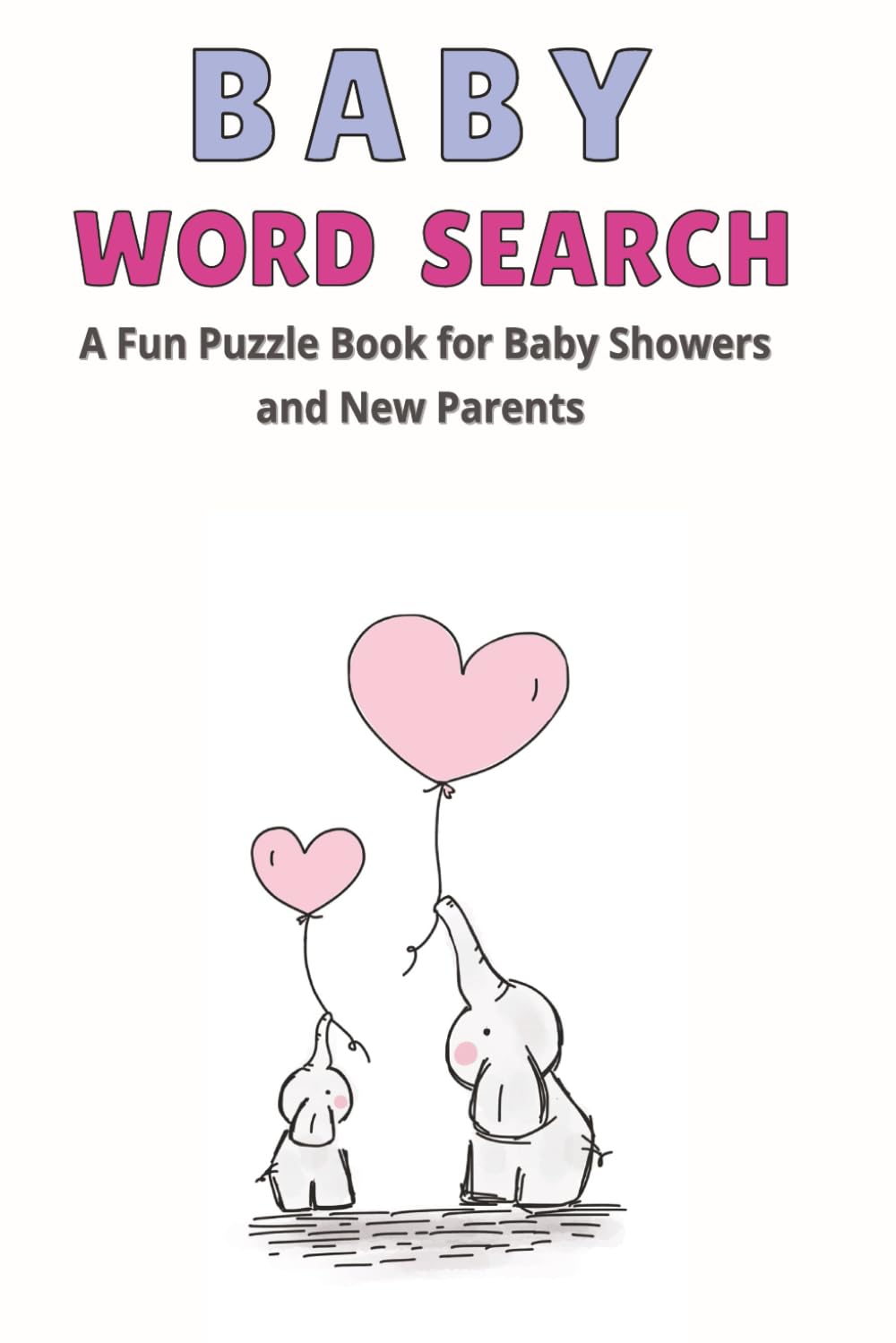 Baby Word Search: A Fun Puzzle Book for Baby Showers & New Parents