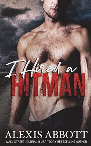 I Hired a Hitman: A Bad Boy Mafia Romance