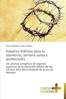Estudios bíblicos para la cuaresma, semana santa y pentecostés 3639522028 Book Cover