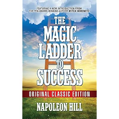 The Magic Ladder to Success: Original Classic Edition