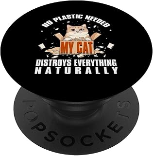 No plastic needed. My cat destroys everything naturally PopSockets Adhesive PopGrip
