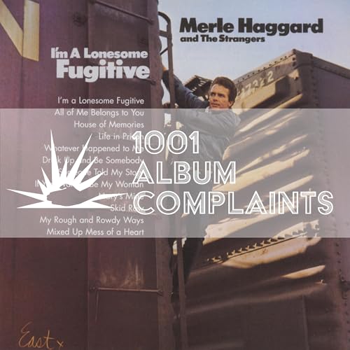 The Story Behind: Merle Haggard and The Strangers - I'm a Lonesome Fugitive