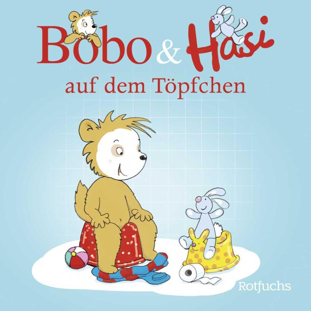 Bobo & Hasi auf dem Töpfchen: Pappbilderbuch ab 12 Monaten