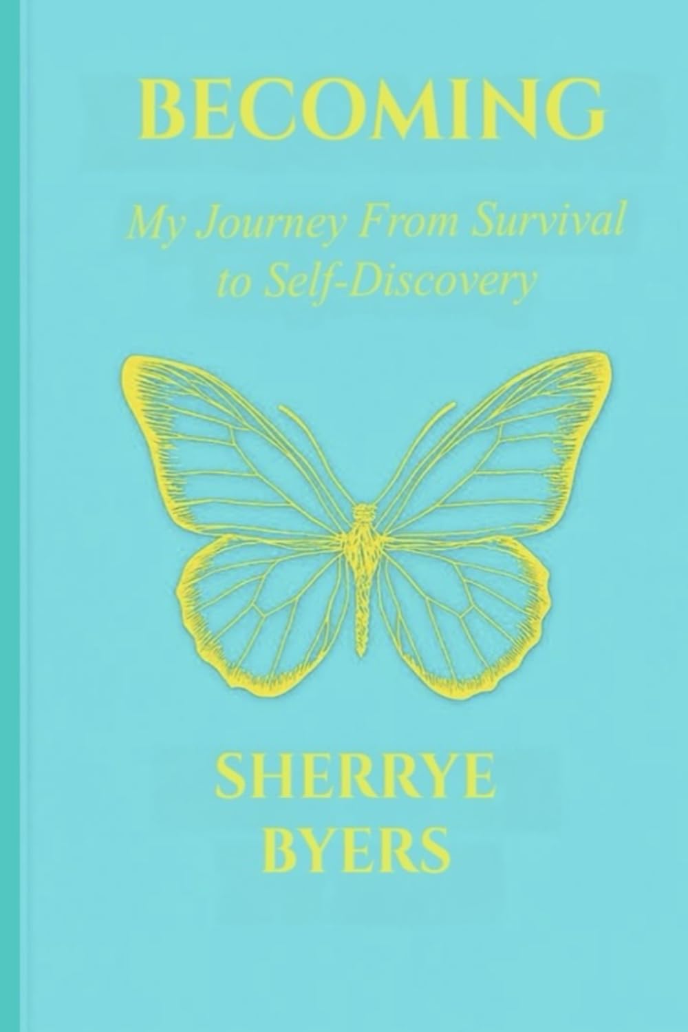 BECOMING: My Journey from Survival to Self-Discovery