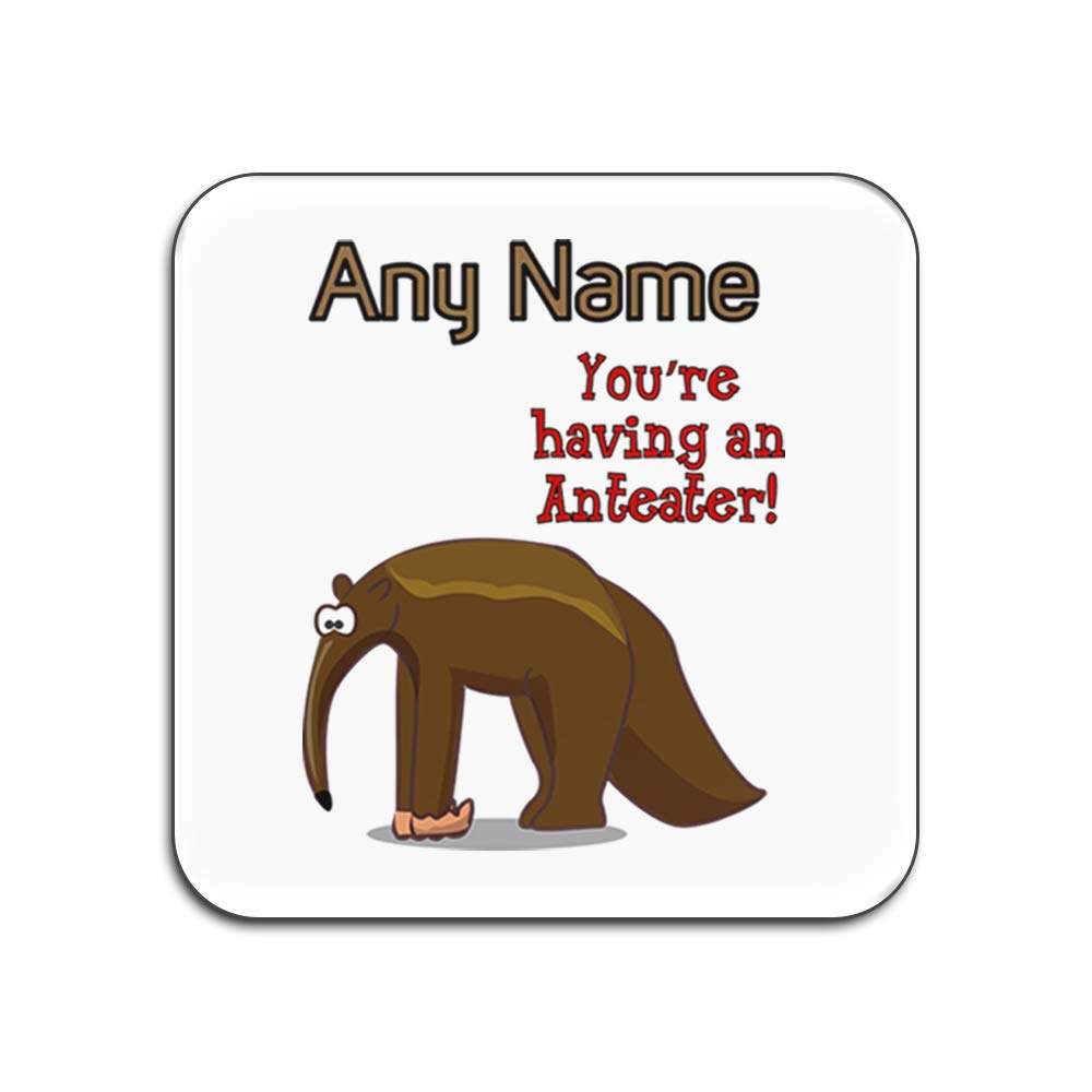 Dessous-de-verre blanc brillant You are Having an Anteater pour apéritif et table basse