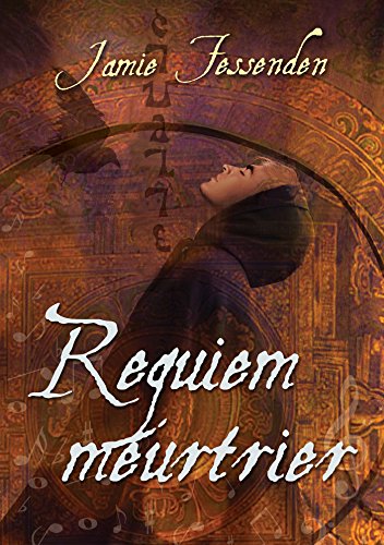 Télécharger Requiem meurtrier (La confrérie t. 1) PDF