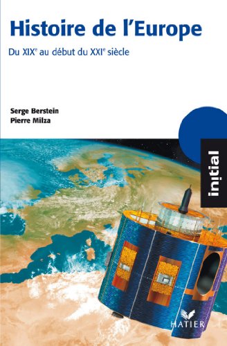 Télécharger Initial - Histoire de l'Europe du XIXe au début du XXIe siècle Gratuit