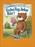 Guten Tag, lieber Bär! 3407792840 Book Cover