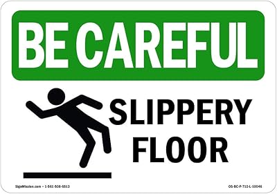 OSHA BE Careful Sign - Slippery Floor | Decal | Protect Your Business, Construction Site, Warehouse & Shop Area | Â Made in The USA