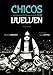 Chicos que vuelven (Spanish Edition)