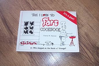 The I Love to Fart Cookbook