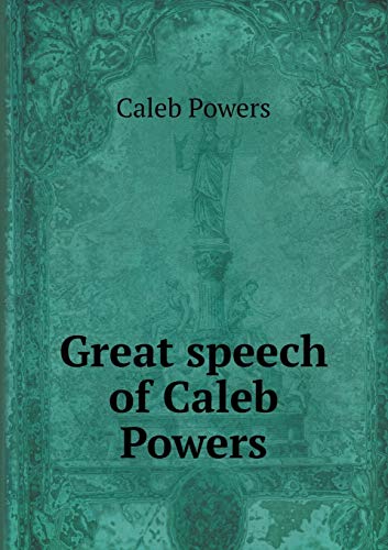 Great speech of Caleb Powers 5519305218 Book Cover