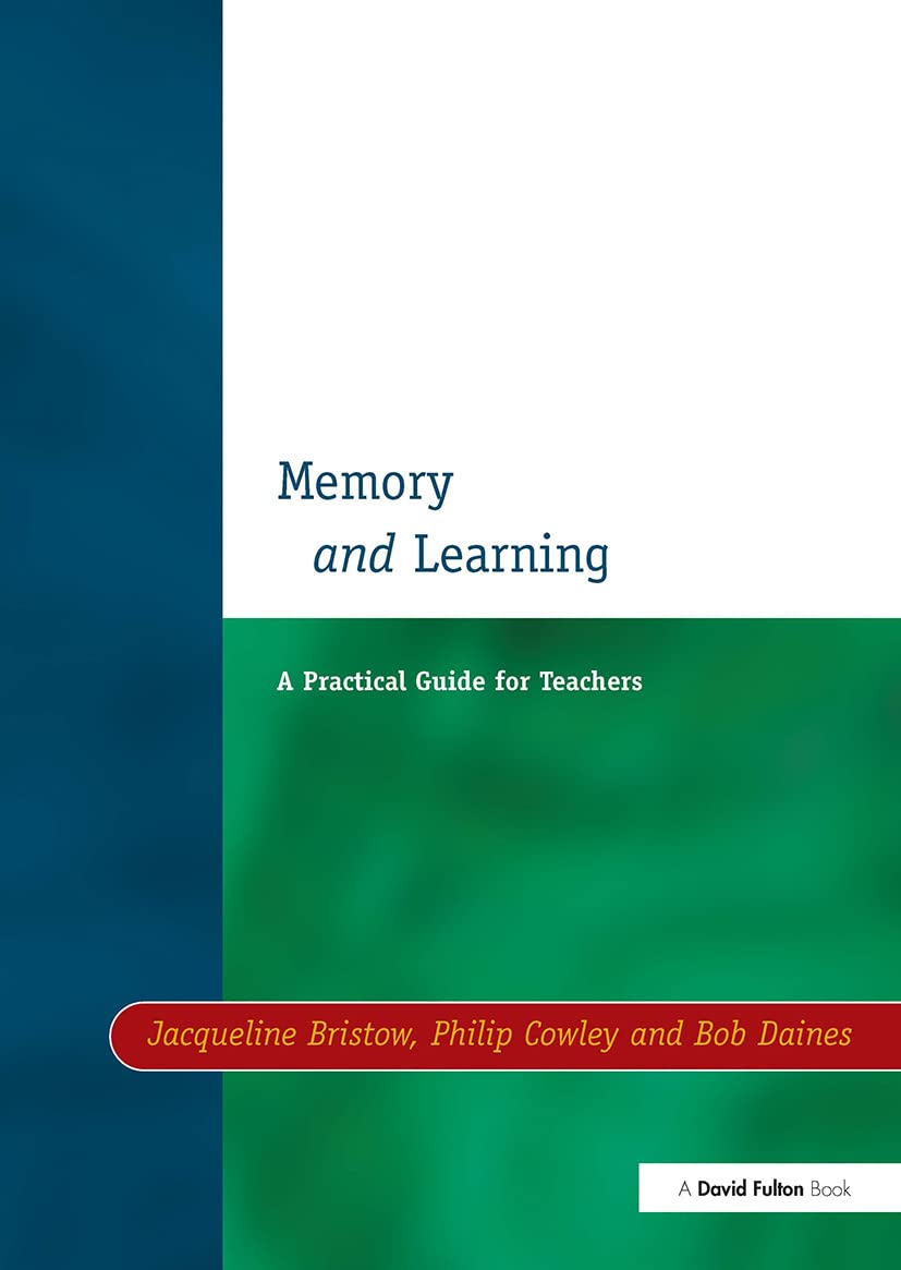 Memory and Learning: A Practical Guide for Teachers (Resource Materials for Teachers)