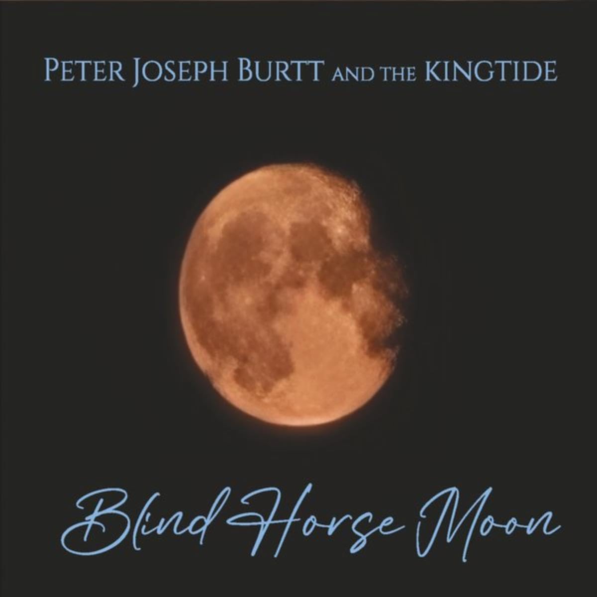 Peter Joseph Burtt & The Kingtide