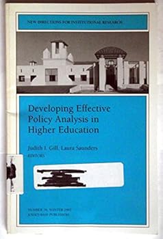 Developing Effective Policy Analysis in Higher Education (New Directions for Institutional Research)