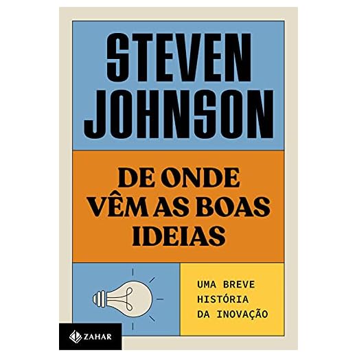 De onde vêm as boas ideias: Uma história natural da inovação