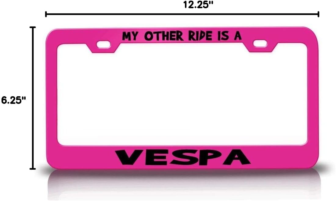 My Other Ride is A Vespa Metal Car SUV Truck License Plate Frame Pn f13