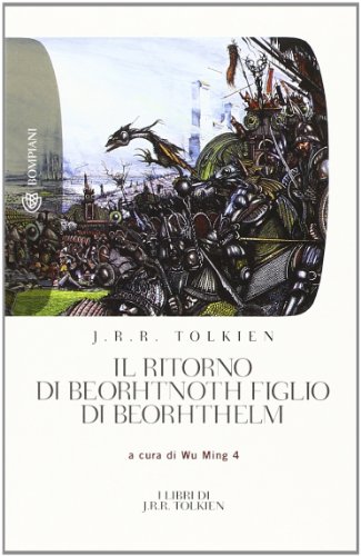 Il ritorno di Beorhtnoth figlio di Beorhthelm Il ritorno di Beorhtnoth figlio di Beorhthelm