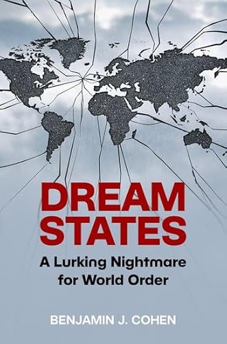 Dream States: A Lurking Nightmare for World Order