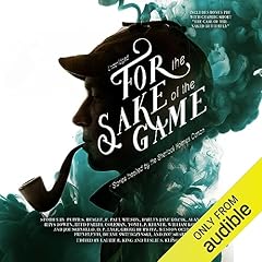 For the Sake of the Game Audiolibro Por Laurie R. King - editor, Leslie S. Klinger - editor, Peter S. Beagle, F. Paul Wilson, Harley Jane Kozak, Alan Gordon, Rhys Bowen, Reed Farrel Coleman, Toni L. P. Kelner, William Kotzwinkle, Joe Servello arte de portada