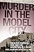 Murder in the Model City: The Black Panthers, Yale, And the Redemption of a Killer